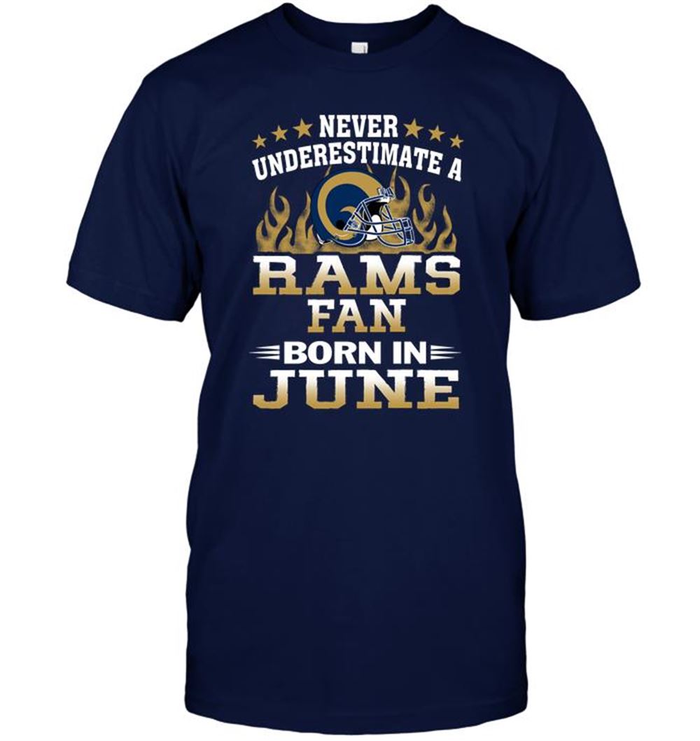 Great Nfl Los Angeles Rams Never Underestimate A Rams Fan Born In June 