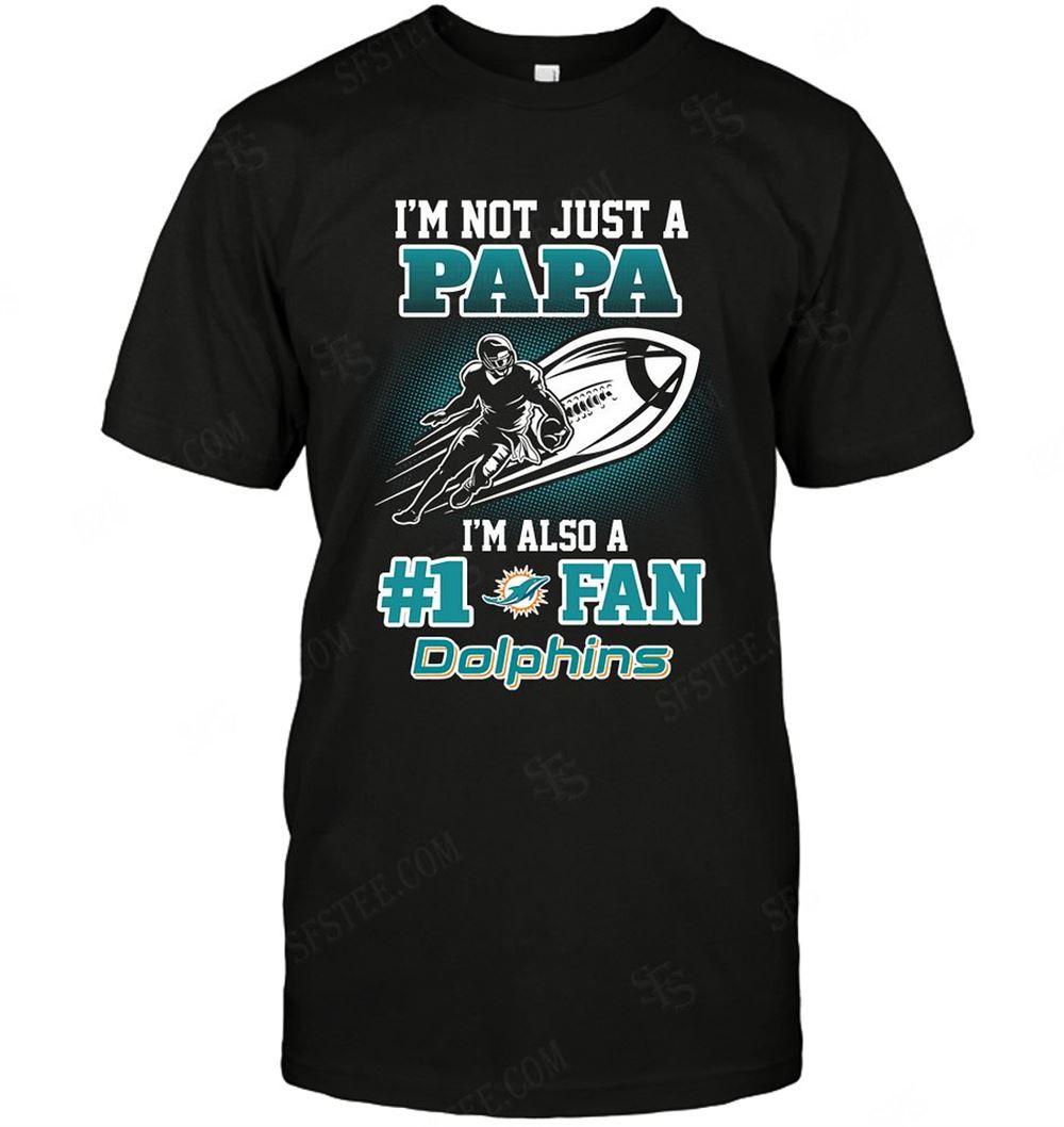 Limited Editon Nfl Miami Dolphins Not Just Papa Also A Fan 