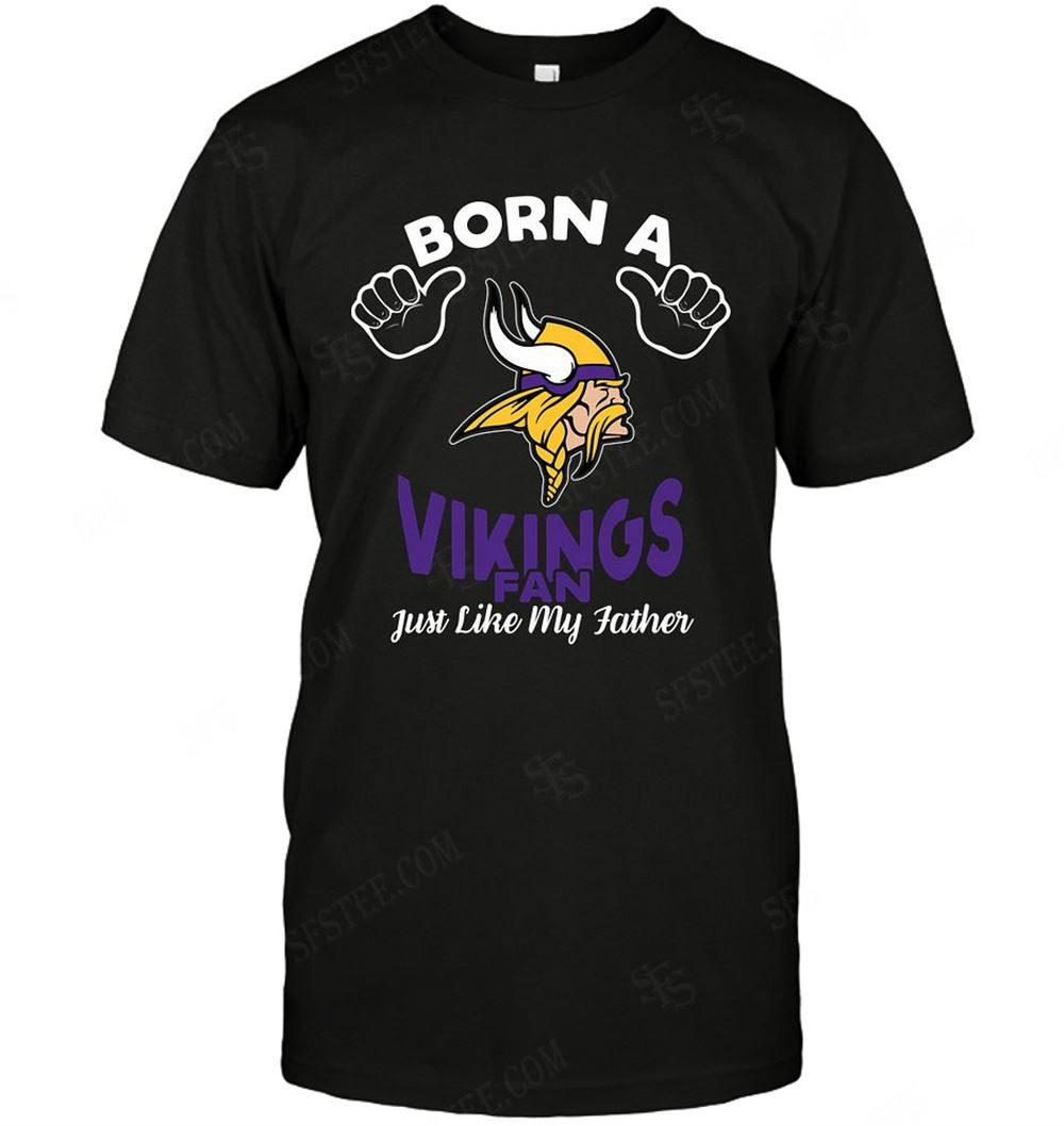 Interesting Nfl Minnesota Vikings Born A Fan Just Like My Father 