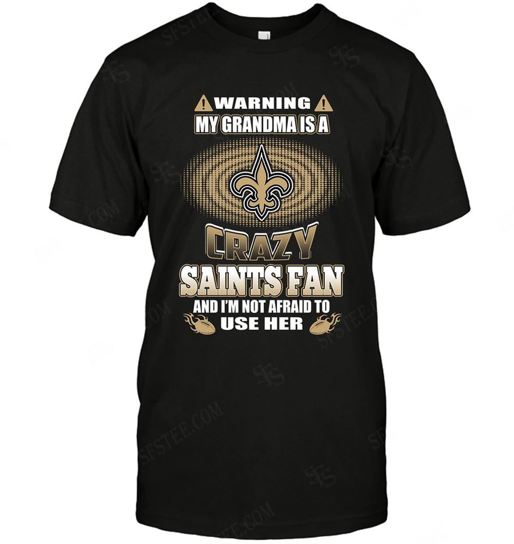 Interesting Nfl New Orleans Saints Warning My Grandma Crazy Fan 