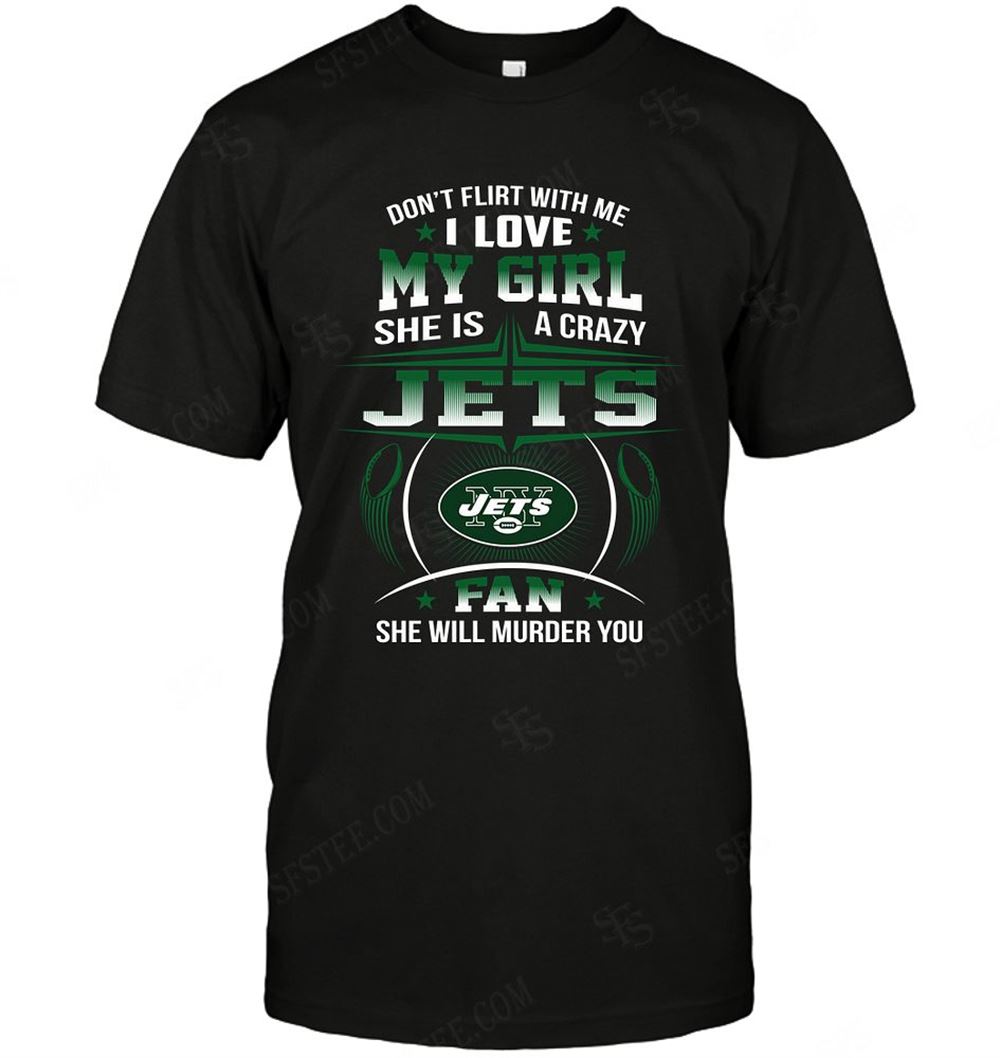High Quality Nfl New York Jets Dont Flirt With Me 