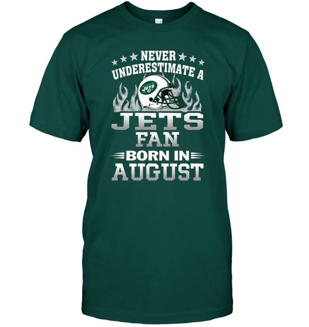 Promotions Nfl New York Jets Never Underestimate A Jets Fan Born In August 
