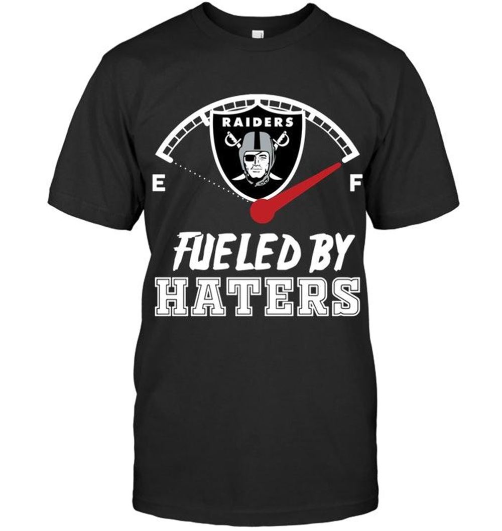 Amazing Nfl Oakland Raiders Fueled By Haters Shirt 