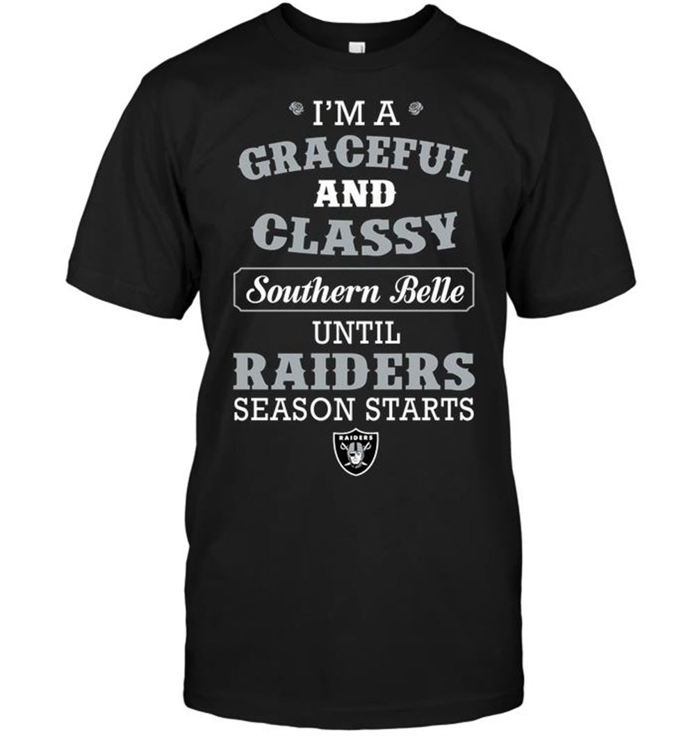 Interesting Nfl Oakland Raiders Im A Graceful And Classy Southern Belle Until Raiders Season Starts 