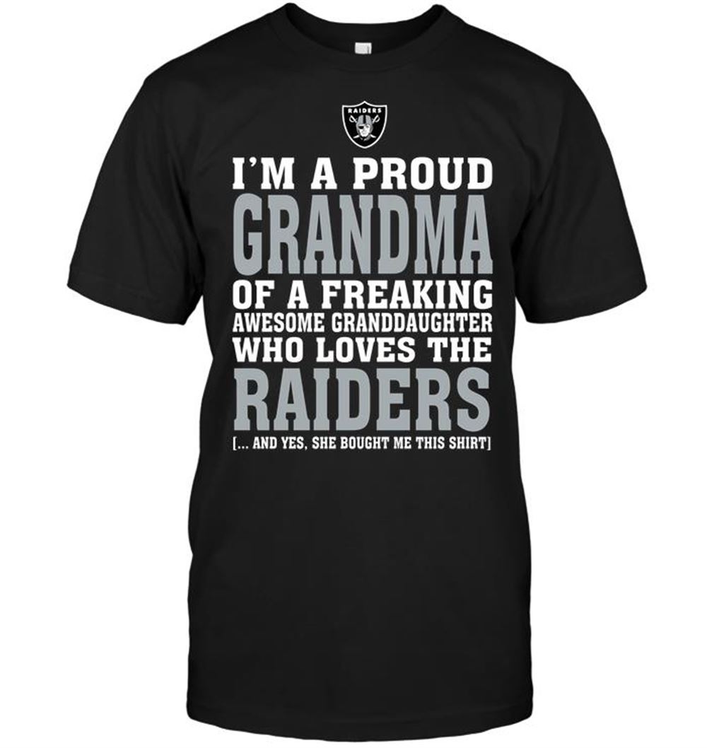 Best Nfl Oakland Raiders Im A Proud Grandma Of A Freaking Awesome Granddaughter Who Loves The Raiders 