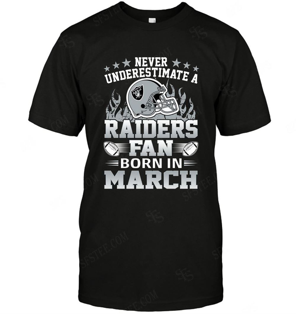 Promotions Nfl Oakland Raiders Never Underestimate Fan Born In March 1 