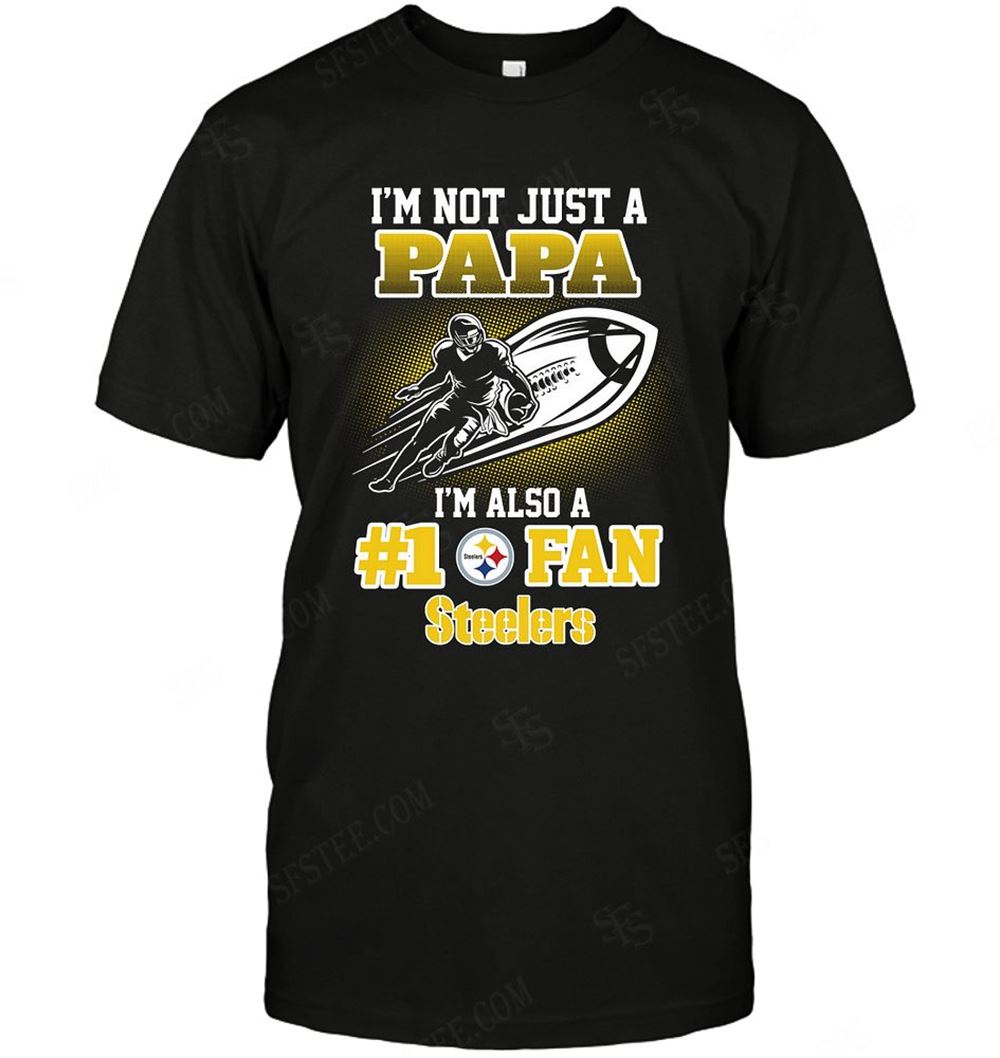 Happy Nfl Pittsburgh Steelers Not Just Papa Also A Fan 