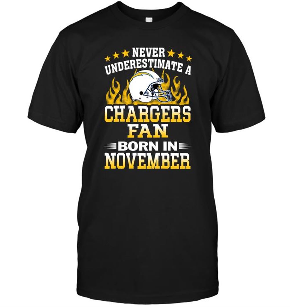 Promotions Nfl San Diego Chargers Never Underestimate A Chargers Fan Born In November 