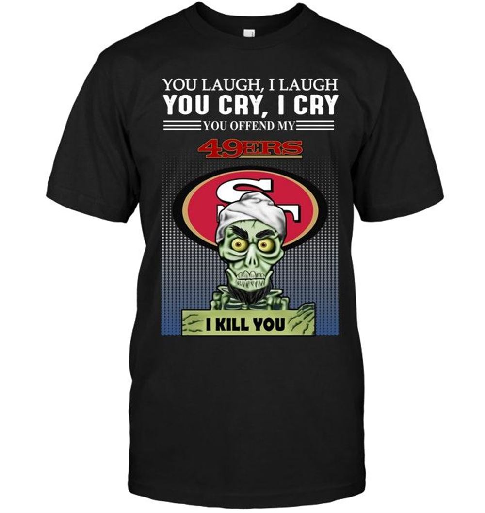 Best Nfl San Francisco 49ers Achmed Offend My San Francisco 49ers I Kill You Shirt 
