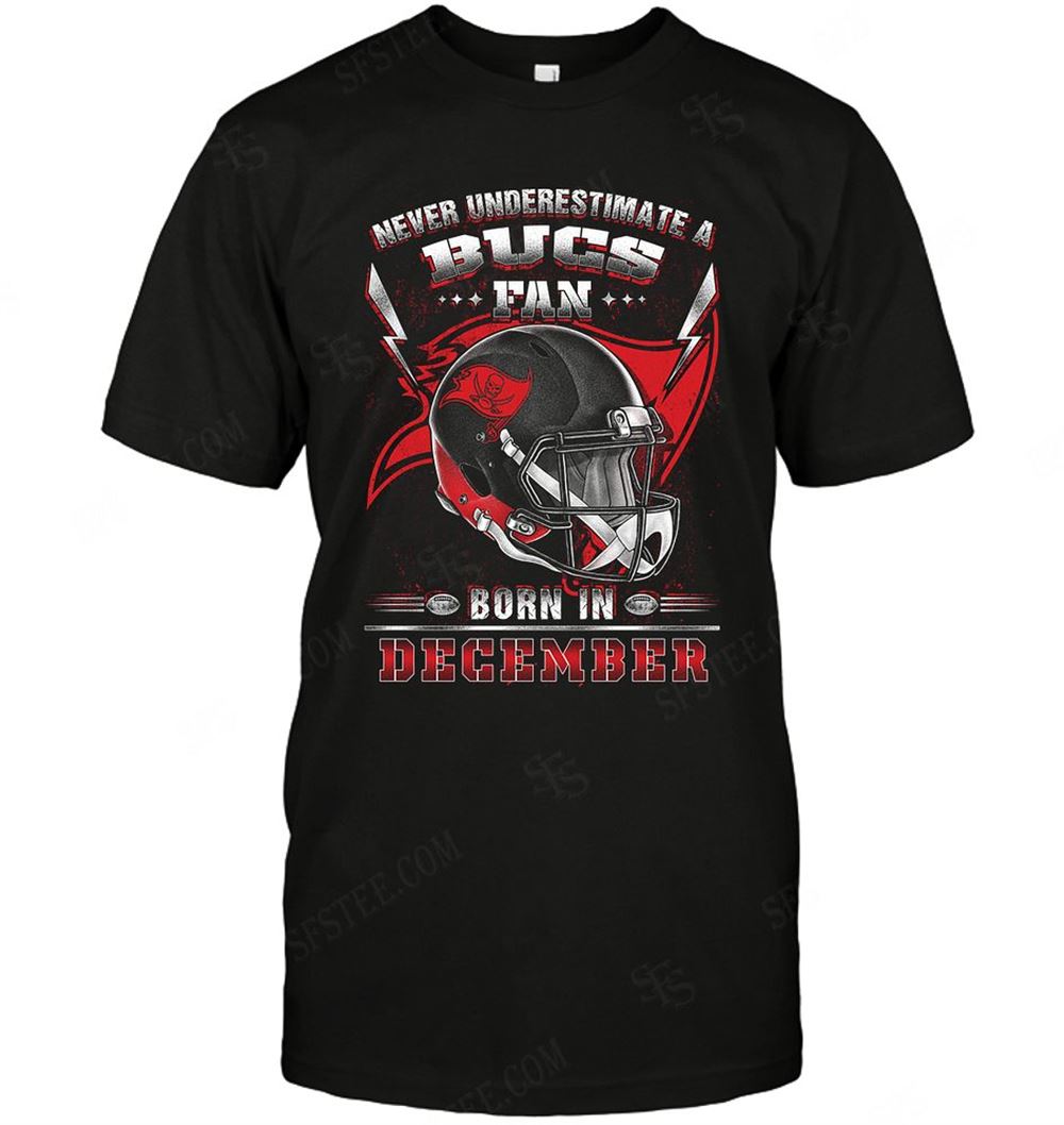 Promotions Nfl Tampa Bay Buccaneers Never Underestimate Fan Born In December 2 