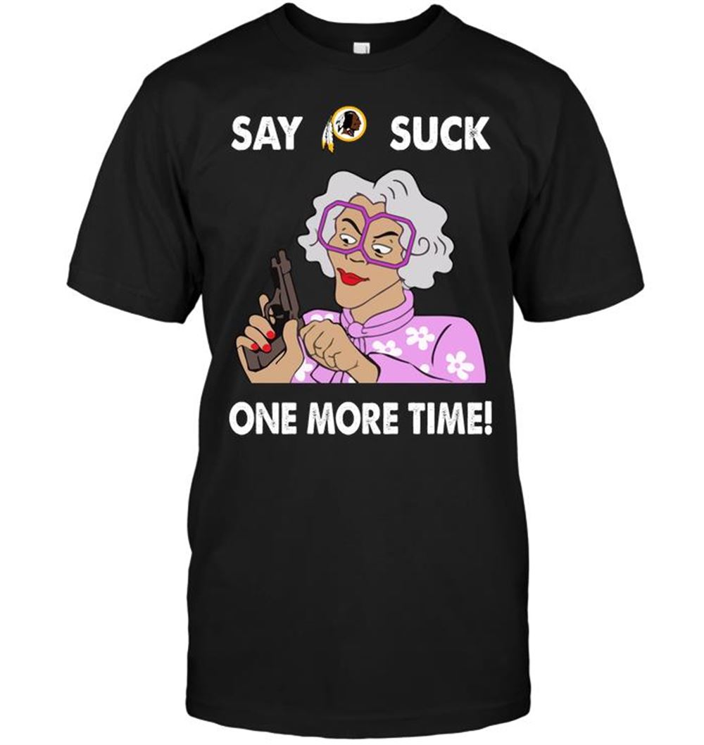 Awesome Nfl Washington Redskins Say Washington Redskins Suck One More Time 