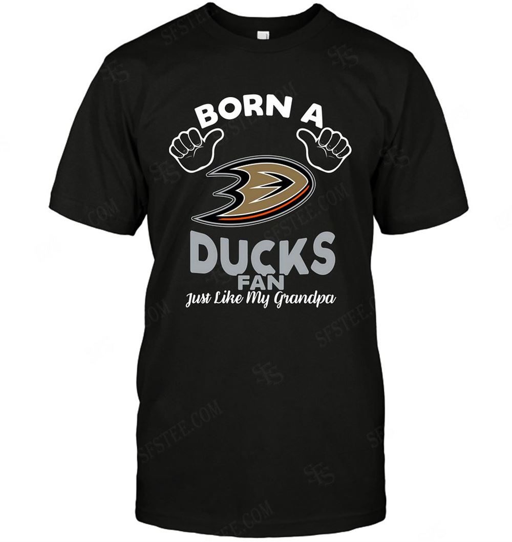 Interesting Nhl Anaheim Ducks Born A Fan Just Like My Grandpa 