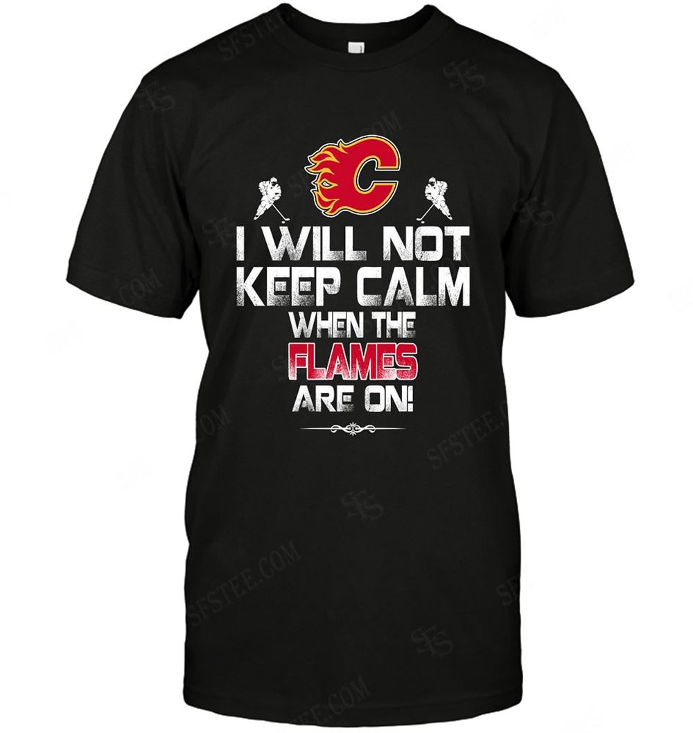 Best Nhl Calgary Flames I Will Not Keep Calm 