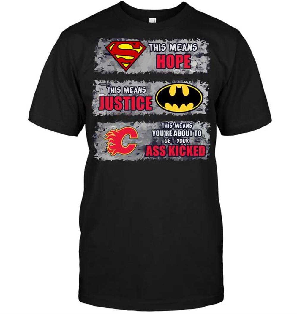 Promotions Nhl Calgary Flames Superman Means Hope Batman Means Justice This Means You 