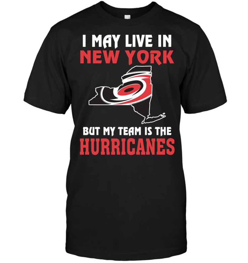 Awesome Nhl Carolina Hurricanes I May Live In New York But My Team Is The Hurricanes 