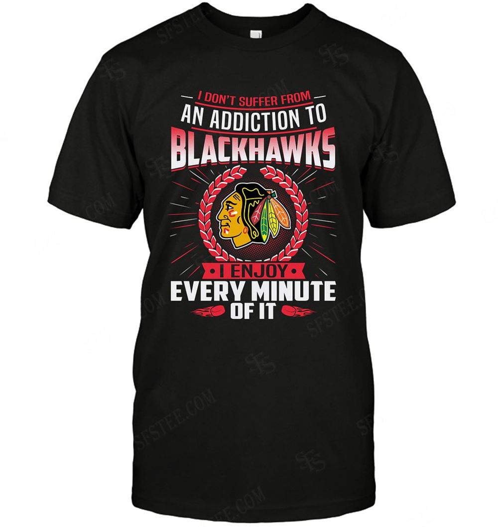 Happy Nhl Chicago Blackhawks I Dont Suffer From Ann Addiction 