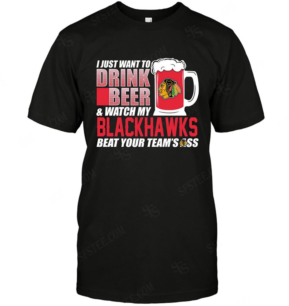 Great Nhl Chicago Blackhawks I Just Want To Drink Beer 
