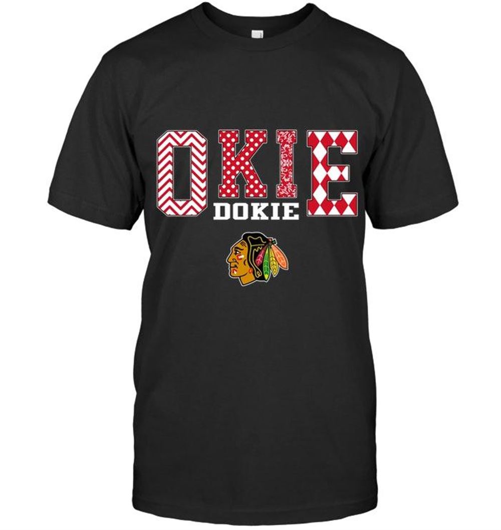 Best Nhl Chicago Blackhawks Okie Dokie Chicago Blackhawks Fan Shirt 