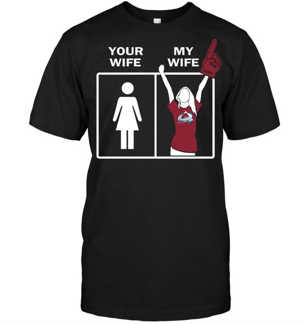 Limited Editon Nhl Colorado Avalanche Your Wife My Wife 