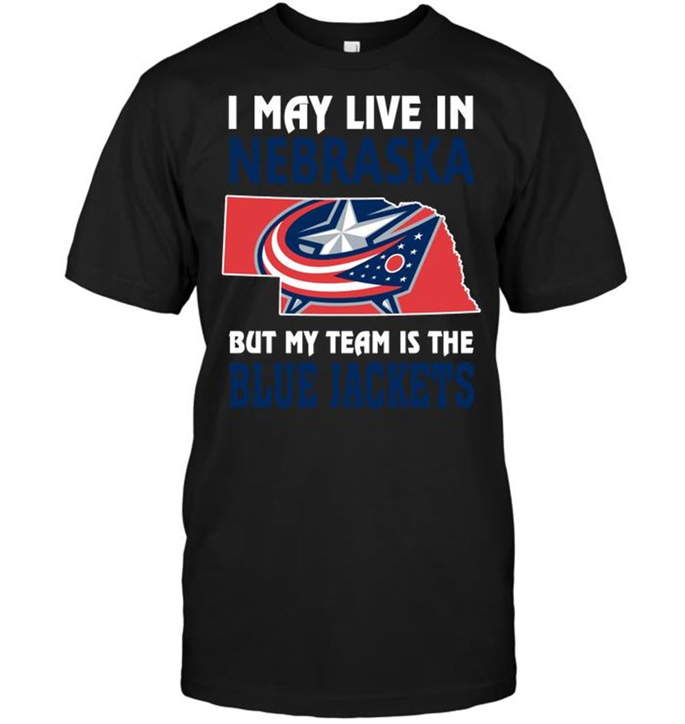 Amazing Nhl Columbus Blue Jackets I May Live In Nebraska But My Team Is The Blue Jackets 
