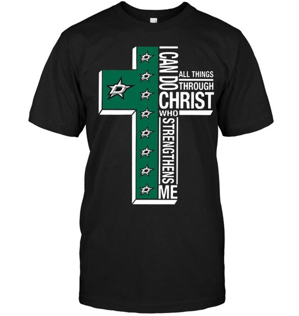 Awesome Nhl Dallas Stars Can Do All Things Through Christ Strengthens Me Dallas Stars Shirt 