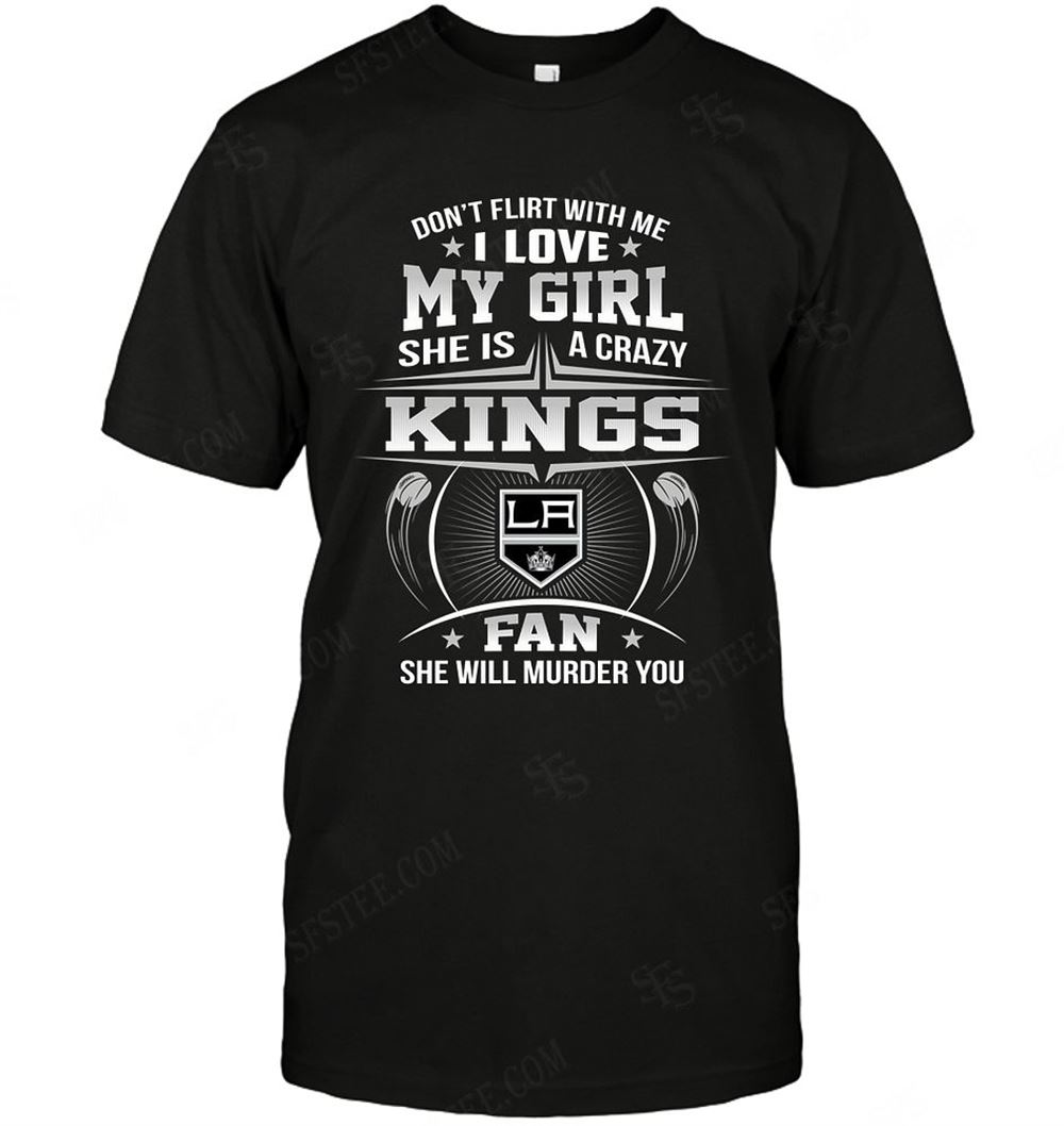 Great Nhl Los Angeles Kings Dont Flirt With Me 
