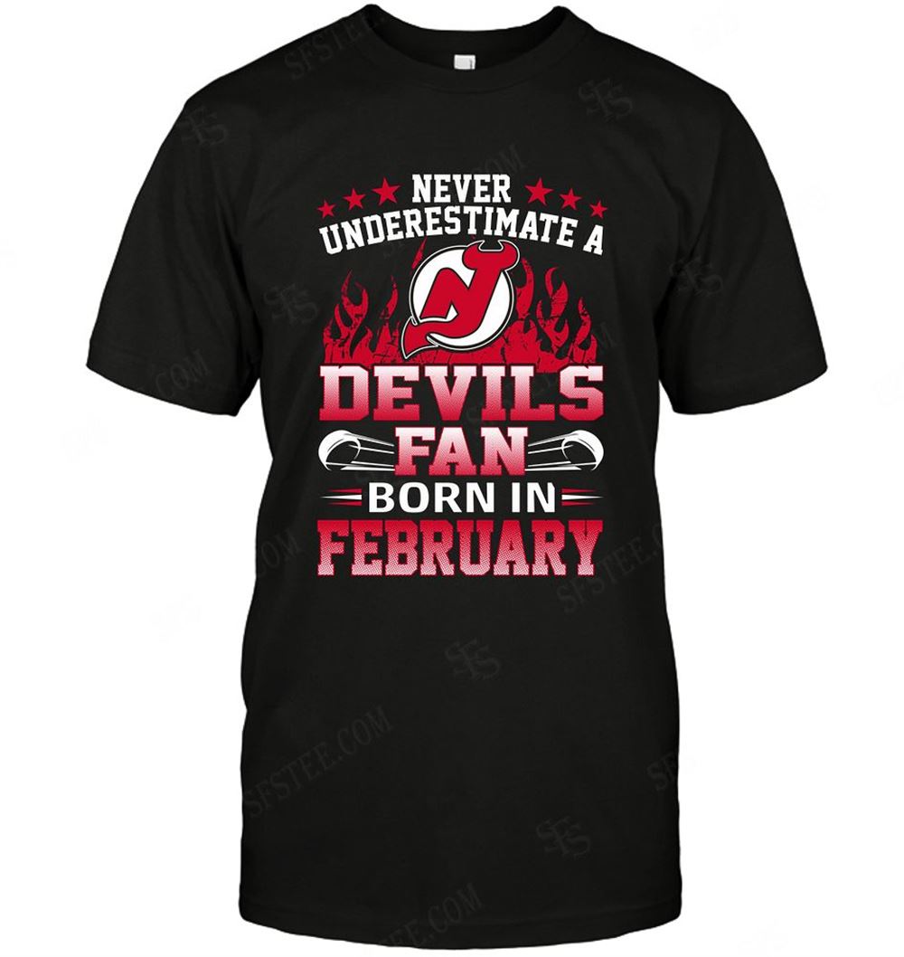 Promotions Nhl New Jersey Devils Never Underestimate Fan Born In February 1 