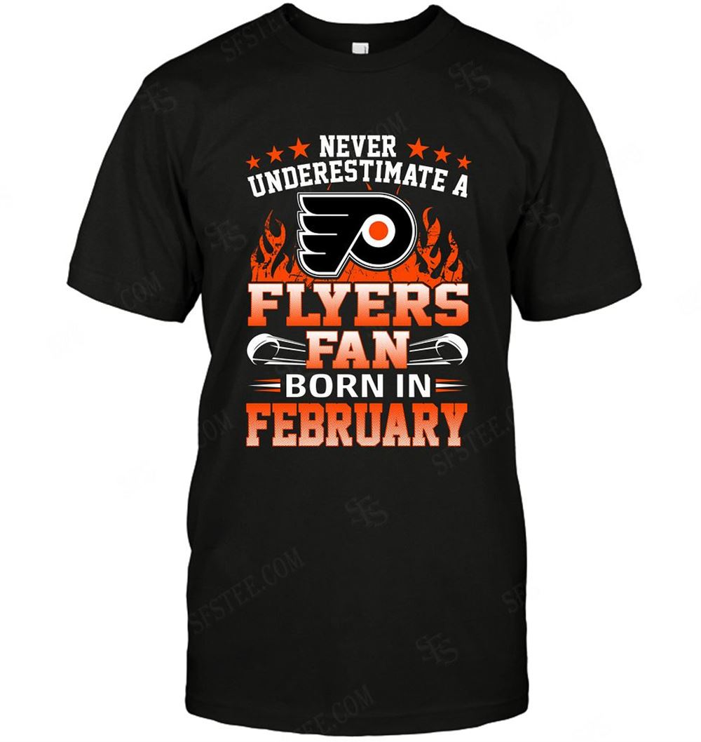 Special Nhl Philadelphia Flyers Never Underestimate Fan Born In February 1 