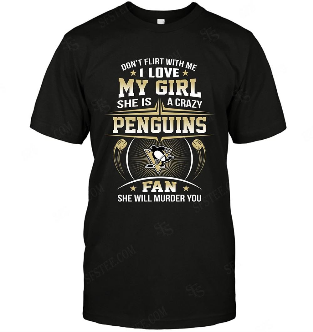 Happy Nhl Pittsburgh Penguins Dont Flirt With Me 