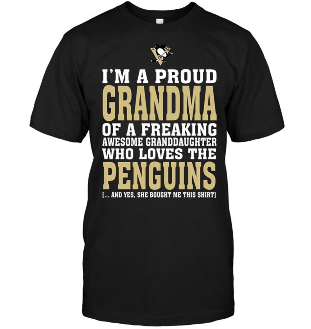 Happy Nhl Pittsburgh Penguins Im A Proud Grandma Of A Freaking Awesome Granddaughter Who Loves The Penguins 