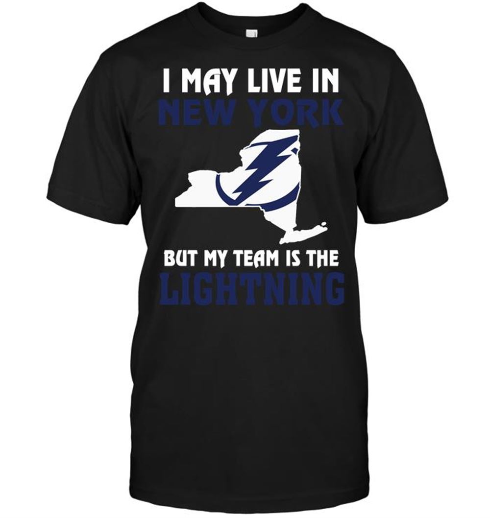 Best Nhl Tampa Bay Lightning I May Live In New York But My Team Is The Lightning 