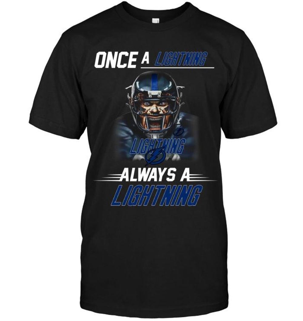 Special Nhl Tampa Bay Lightning Once A Lightning Always A Lightning Tampa Bay Lightning Fan Shirt 