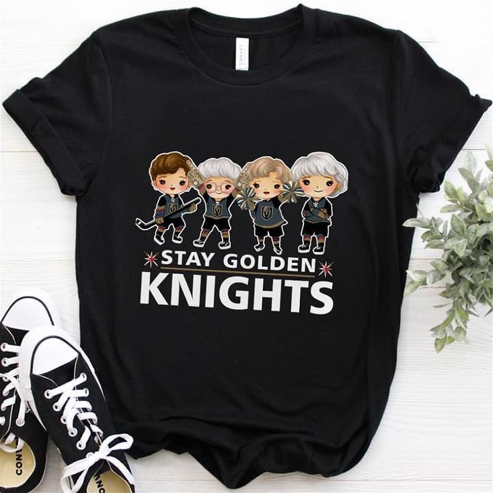 Limited Editon Nhl Vegas Golden Knights Stay Golden Vegas Golden Knights Golden Girls T Shirt 
