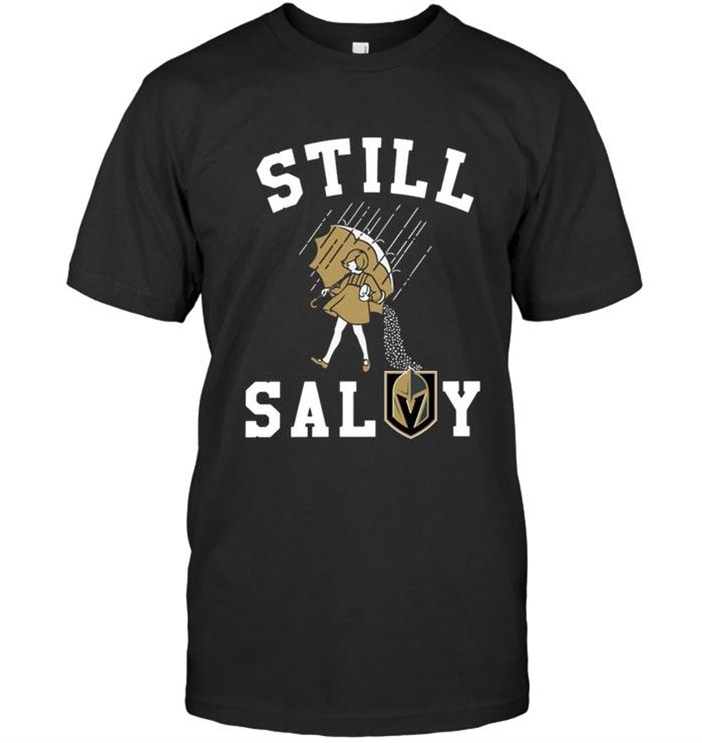 Special Nhl Vegas Golden Knights Still Salty Vegas Golden Knights Fan Shirt 